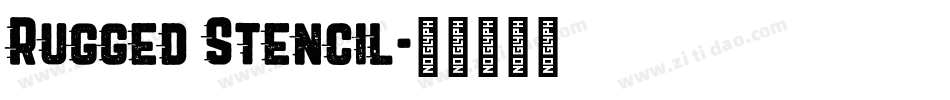 Rugged Stencil字体转换